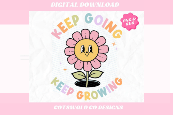 Download Keep Going Keep Growing Retro Flower PNG - Retro Collection